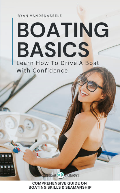 Boating Basics - Learn How To Drive a Boat With Confidence